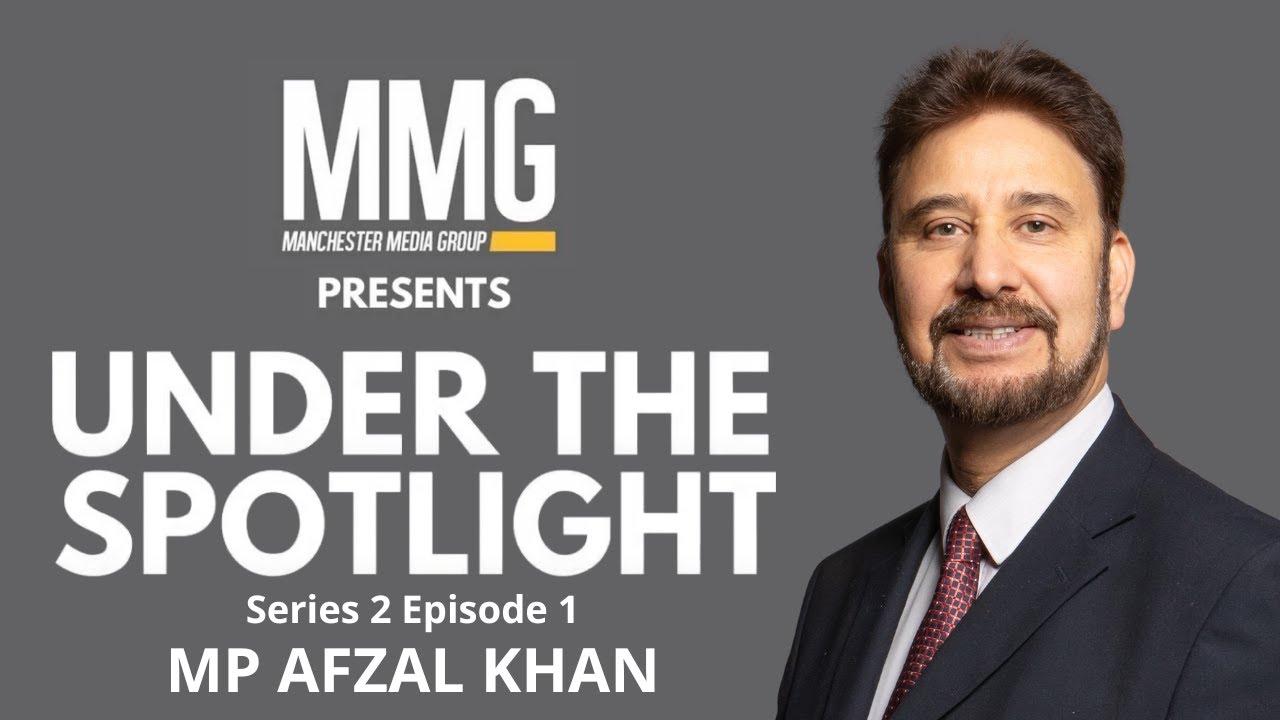 Under the Spotlight Series 2, Episode #1: Afzal Khan MP